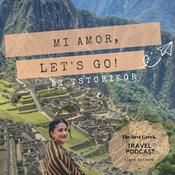 Podcast Mi Amor, Let's Go Travel