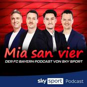 Podcast Mia san vier - der FC Bayern Podcast von Sky Sport