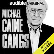 Podcast Michael Caine: Gangs