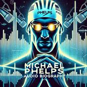 Podcast Michael Phelps - Audio Biography