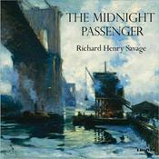 Podcast Midnight Passenger, The by Richard Henry Savage (1846 - 1903)