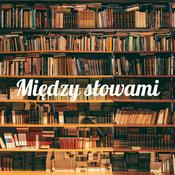Podcast Między słowami - audiobooki