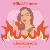 Podcast Miłość i inne nieszczęścia
