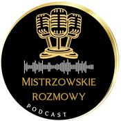 Podcast Mistrzowskie Rozmowy