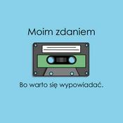 Podcast Moim zdaniem