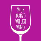 Podcast Moje bardzo wielkie wino