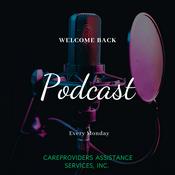 Podcast Careproviders Assistance Services, Inc.