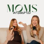 Podcast Moms Interrupted