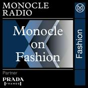 Podcast Monocle on Fashion