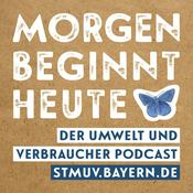 Podcast morgen beginnt heute –  Der Umwelt und Verbraucher Podcast
