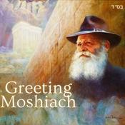 Podcast Greeting Moshiach