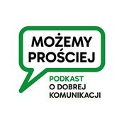 Podcast Możemy prościej. Podkast o dobrej komunikacji