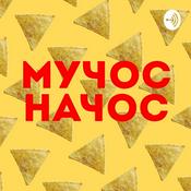 Podcast Мучос Начос