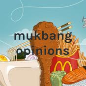 Podcast mukbang opinions