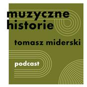 Podcast Muzyczne historie