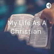 Podcast My Life As A Christian