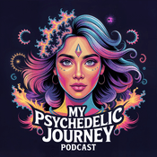 Podcast My Psychedelic Journey