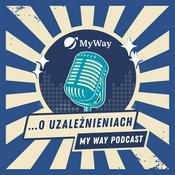 Podcast My Way … o uzależnieniach