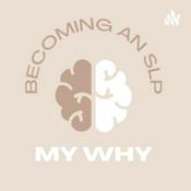 Podcast Becoming an SLP: My Why