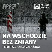 Podcast Na wschodzie bez zmian? Zima 2022 i wiosna 2025 na granicy polsko-białoruskiej