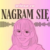 Podcast NAGRAM SIĘ