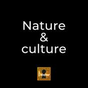Podcast Nature et culture