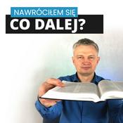 Podcast Nawróciłem się — co dalej?