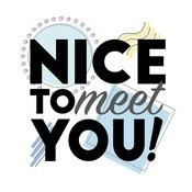 Podcast Nice To Meet You