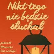 Podcast Nikt tego nie będzie słuchał