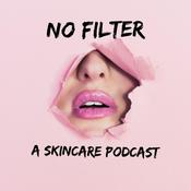 Podcast No Filter: A skincare podcast