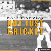 Podcast Not Just Cricket with Mark Nicholas