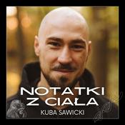 Podcast Notatki z ciała - Kuba Sawicki