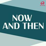 Podcast Now and Then