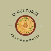 Podcast O Kulturze Przy Hummusie