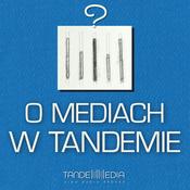 Podcast O Mediach w Tandemie