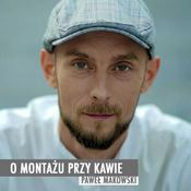 Podcast O montażu przy kawie