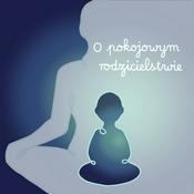 Podcast O pokojowym rodzicielstwie