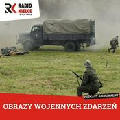 Podcast OBRAZY WOJENNYCH ZDARZEŃ