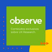 Podcast Observe | UX Research