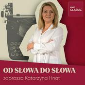 Podcast Od słowa do słowa w RMF Classic