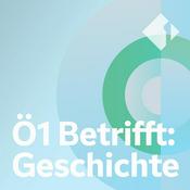 Ö1 Betrifft: Geschichte