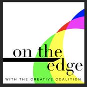 Podcast On The Edge with The Creative Coalition
