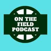 Podcast ON THE FIELD PODCAST