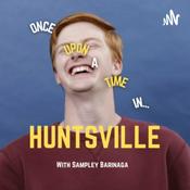 Podcast Once Upon a Time in... Huntsville
