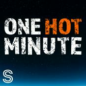 Podcast One Hot Minute