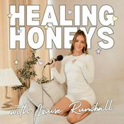 Podcast Healing Honeys with Louise Rumball