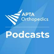 Podcast APTA Orthopedics Podcasts - Previously Ortho Static