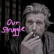 Podcast Our Struggle