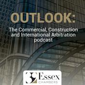 Podcast OUTLOOK: The Commercial, Construction and International Arbitration podcast
