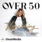 Podcast Over 50 & Flourishing with Dominique Sachse
